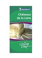Guide vert Michelin Châteaux de la Loire