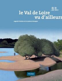 Le Val de Loire vu d’ailleurs