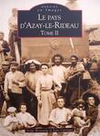 « Le Pays d Azay-le-Rideau » TOME II