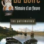 La Loire, mémoire d’un fleuve
