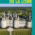 Le nouveau Guide Vert « les Châteaux de la Loire » sort des sentiers battus