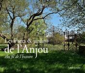 Les parcs et jardins de l’Anjou au fil de l’histoire