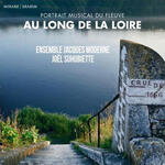 Au long de la Loire, un portrait musical du fleuve