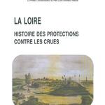 La Loire, histoire des protections contre les crues