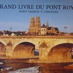 Le Grand livre du Pont royal, Pont Georges V à Orléans