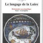 Le langage de la Loire - Tome 1 La navigation