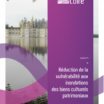 Réduction de la vulnérabilité des biens culturels patrimoniaux sur le bassin de la Loire et ses affluents
