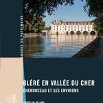 Bléré en vallée du Cher, Chenonceau et ses environs