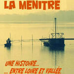 La Ménitré : une histoire... entre Loire et Vallée