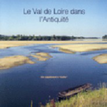 Le Val de Loire dans l’antiquité