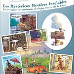 Les Mystérieux Mystères insolubles : les aventures du patrimoine en région Centre-Val de Loire